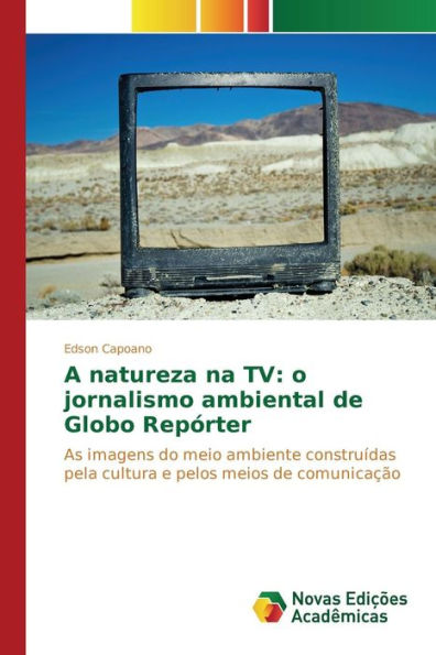 A natureza na TV: o jornalismo ambiental de Globo Repórter