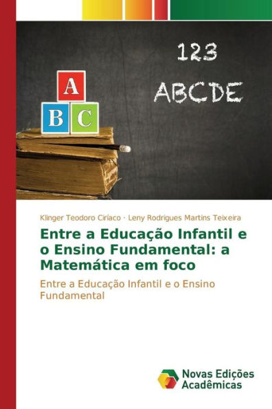 Entre a Educação Infantil e o Ensino Fundamental: a Matemática em foco