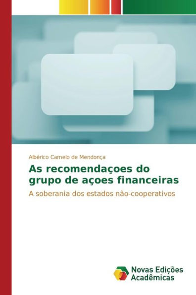 As recomendaçoes do grupo de açoes financeiras