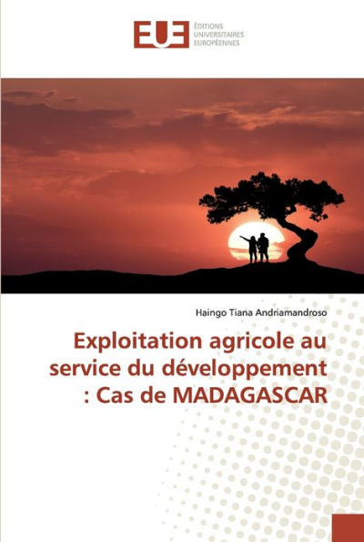 Exploitation agricole au service du développement: Cas de MADAGASCAR