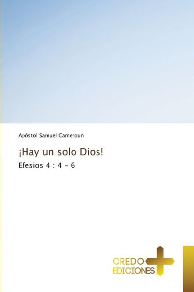 ¡Hay un solo Dios!