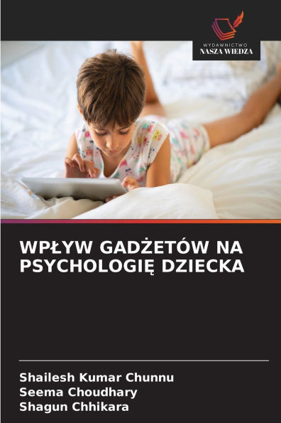 Wplyw GadŻetÃ¯Â¿Â½w Na PsychologiĘ Dziecka