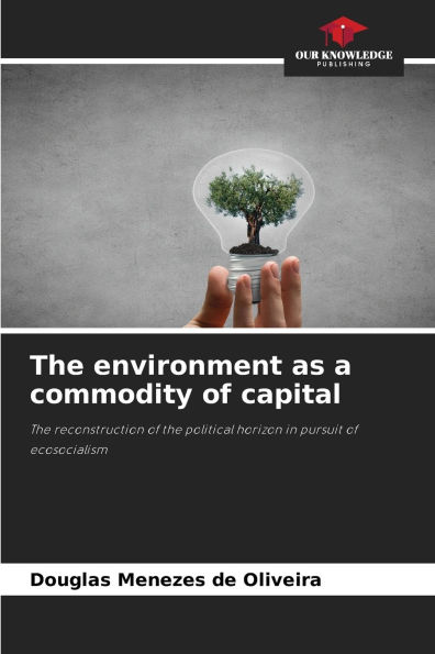 The environment as a commodity of capital