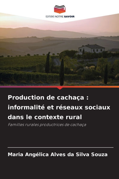 Production de cachaÃ¯Â¿Â½a: informalitÃ¯Â¿Â½ et rÃ¯Â¿Â½seaux sociaux dans le contexte rural
