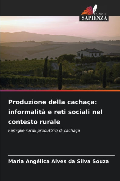 Produzione della cachaÃ¯Â¿Â½a: informalitÃ¯Â¿Â½ e reti sociali nel contesto rurale