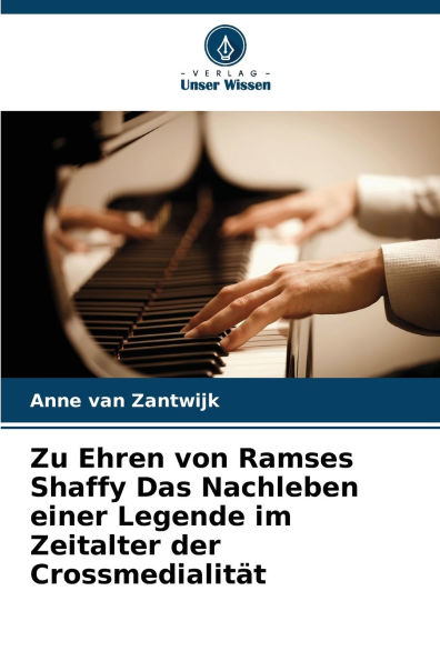 Zu Ehren von Ramses Shaffy Das Nachleben einer Legende im Zeitalter der CrossmedialitÃ¯Â¿Â½t