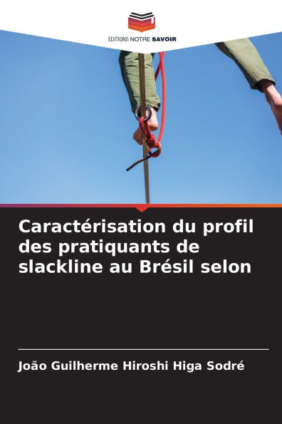 CaractÃ¯Â¿Â½risation du profil des pratiquants de slackline au BrÃ¯Â¿Â½sil selon