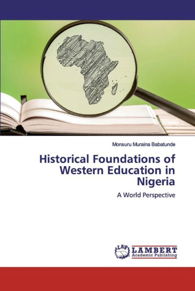 Historical Foundations of Western Education in Nigeria