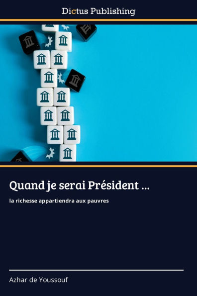 Quand je serai Prï¿½sident ...