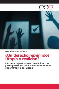 Title: Ã¯Â¿Â½Un derecho reprimido? UtopÃ¯Â¿Â½a o realidad?, Author: Arys Jessenia Rivera Serna