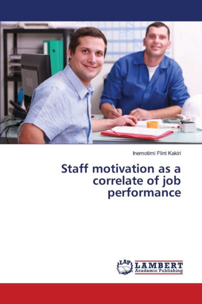 Staff motivation as a correlate of job performance