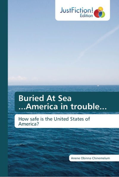 Buried At Sea ...America in trouble...