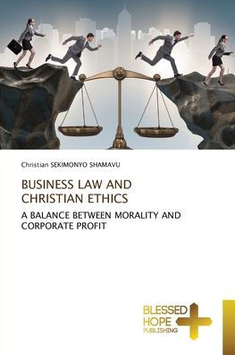 Business Law and Christian Ethics