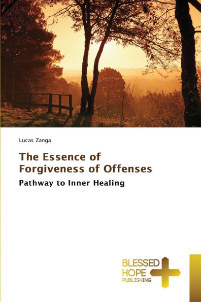 The Essence of Forgiveness of Offenses