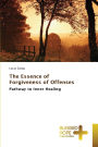 The Essence of Forgiveness of Offenses