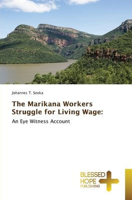 The Marikana Workers Struggle for Living Wage