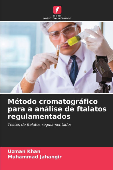 MÃ¯Â¿Â½todo cromatogrÃ¯Â¿Â½fico para a anÃ¯Â¿Â½lise de ftalatos regulamentados