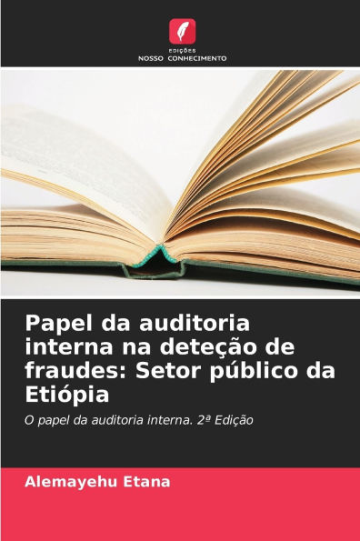 Papel da auditoria interna na deteÃ¯Â¿Â½Ã¯Â¿Â½o de fraudes: Setor pÃ¯Â¿Â½blico da EtiÃ¯Â¿Â½pia