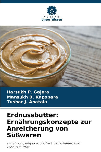 Erdnussbutter: ErnÃ¯Â¿Â½hrungskonzepte zur Anreicherung von SÃ¯Â¿Â½Ã¯Â¿Â½waren