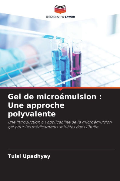 Gel de microÃ¯Â¿Â½mulsion: Une approche polyvalente