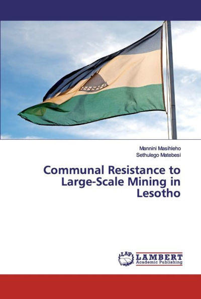 Communal Resistance to Large-Scale Mining in Lesotho