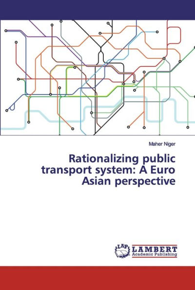 Rationalizing public transport system: A Euro Asian perspective