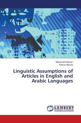 Linguistic Assumptions of Articles in English and Arabic Languages