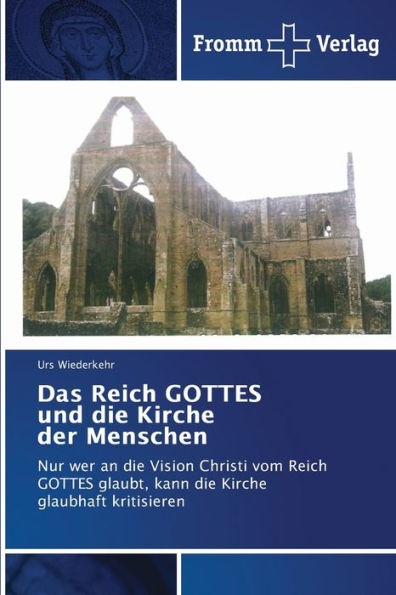 Das Reich GOTTES und die Kirche der Menschen