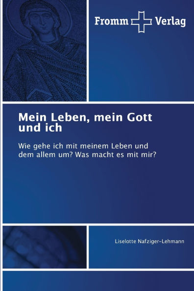 Mein Leben, mein Gott und ich