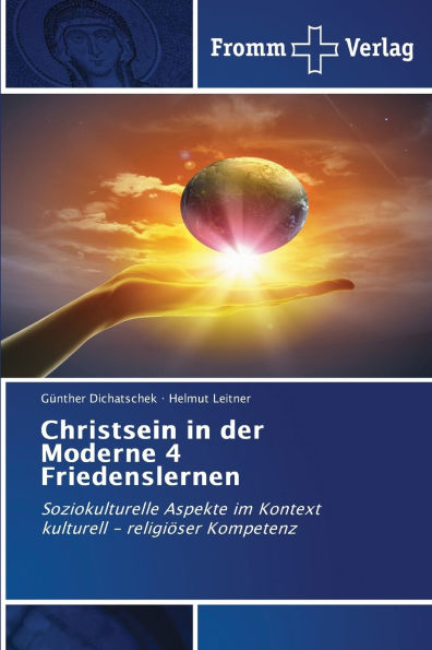 Christsein in der Moderne 4 Friedenslernen