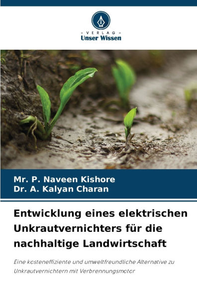 Entwicklung eines elektrischen Unkrautvernichters fÃ¯Â¿Â½r die nachhaltige Landwirtschaft