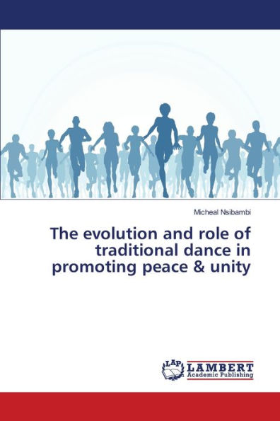 The evolution and role of traditional dance in promoting peace & unity
