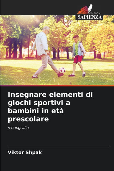 Insegnare elementi di giochi sportivi a bambini in etï¿½ prescolare