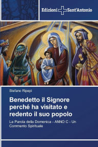 Title: Benedetto il Signore perché ha visitato e redento il suo popolo, Author: Stefano Ripepi