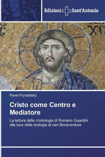 Cristo come Centro e Mediatore