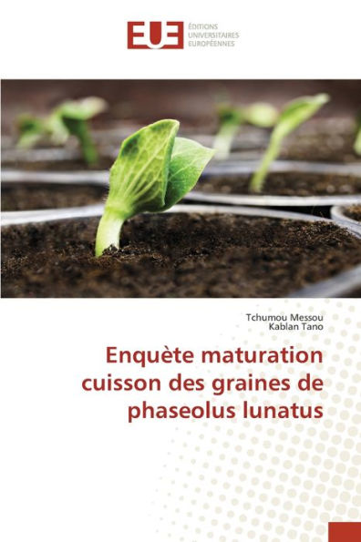 Enquète maturation cuisson des graines de phaseolus lunatus