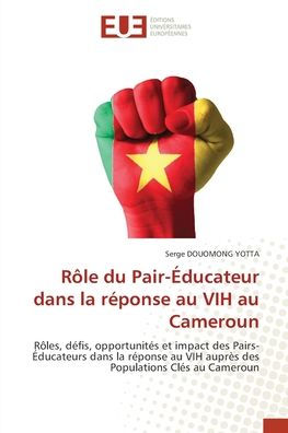 Rï¿½le du Pair-ï¿½ducateur dans la rï¿½ponse au VIH au Cameroun