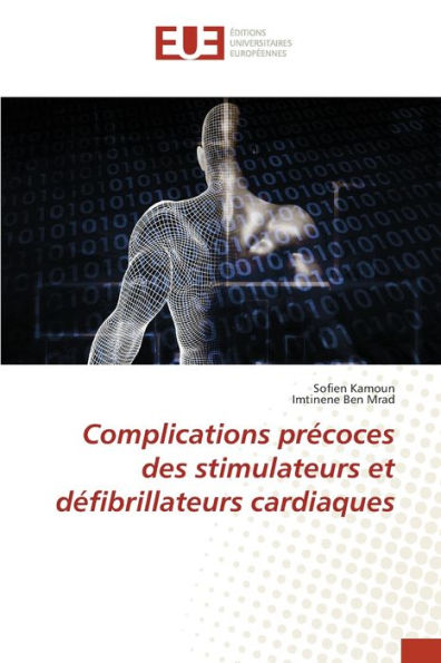 Complications précoces des stimulateurs et défibrillateurs cardiaques