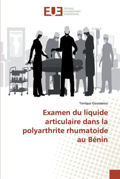 Examen du liquide articulaire dans la polyarthrite rhumatoide au Bénin