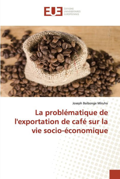 La problématique de l'exportation de café sur la vie socio-économique