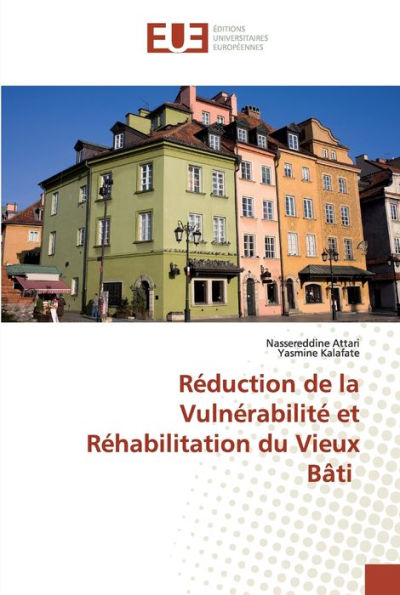 Réduction de la Vulnérabilité et Réhabilitation du Vieux Bâti