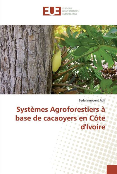 Systèmes Agroforestiers à base de cacaoyers en Côte d'Ivoire