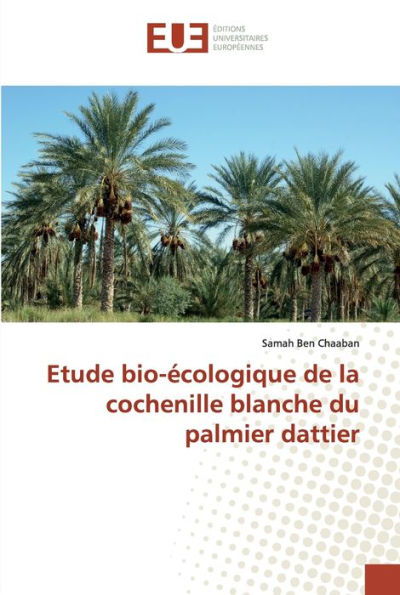 Etude bio-écologique de la cochenille blanche du palmier dattier