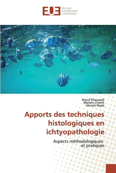 Apports des techniques histologiques en ichtyopathologie