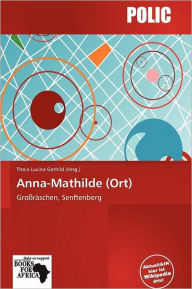 Title: Anna-Mathilde (Ort), Author: Theia Lucina Gerhild