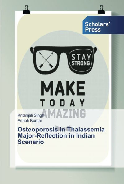Osteoporosis in Thalassemia Major-Reflection in Indian Scenario
