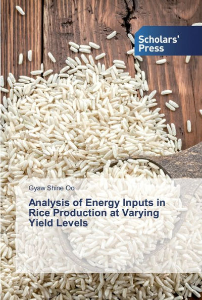 Analysis of Energy Inputs in Rice Production at Varying Yield Levels