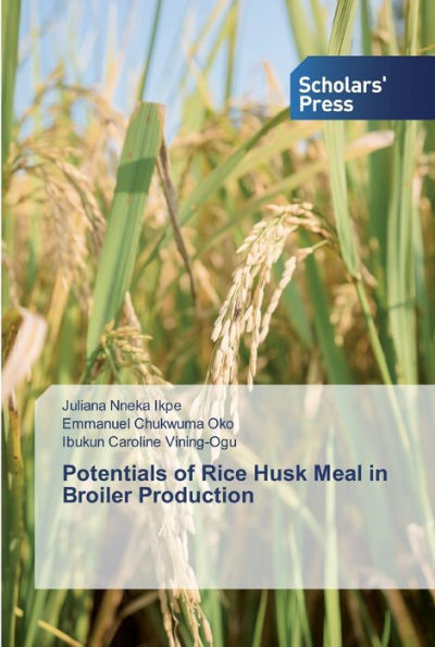 Potentials of Rice Husk Meal in Broiler Production