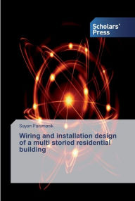 Title: Wiring and installation design of a multi storied residential building, Author: Sayan Paramanik