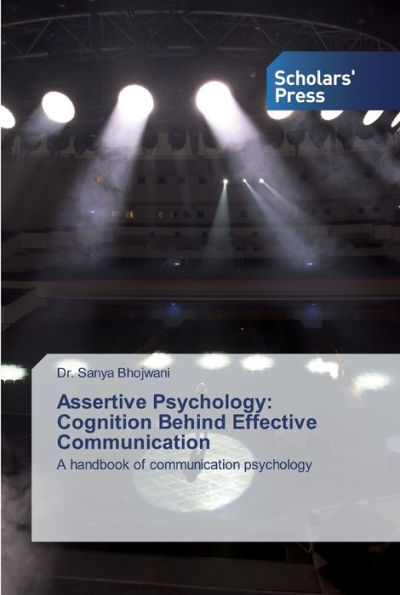 Assertive Psychology: Cognition Behind Effective Communication